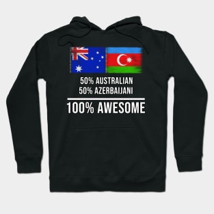 50% Australian 50% Azerbaijani 100% Awesome - Gift for Azerbaijani Heritage From Azerbaijan Hoodie